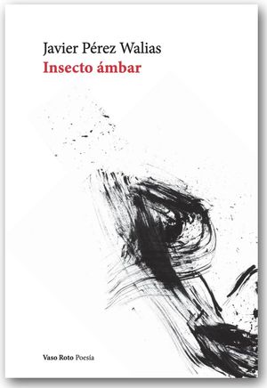 “Insecto ámbar”, de Javier Pérez Walias