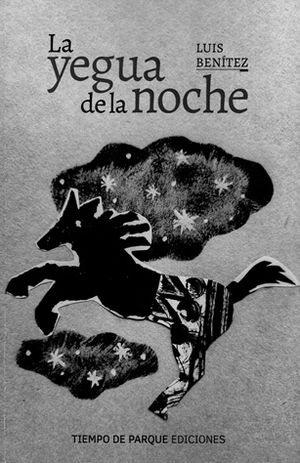“La yegua de la noche”, de Luis Benítez