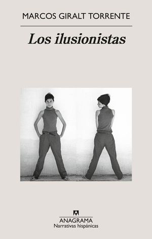 “Los ilusionistas”, de Marcos Giralt Torrente