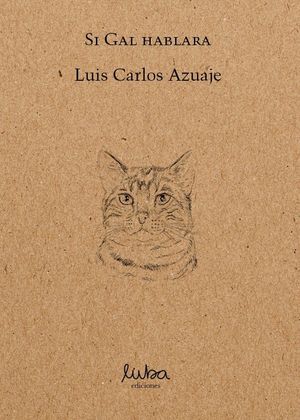 “Si Gal hablara”, de Luis Carlos Azuaje