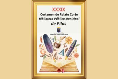 XXXIX Certamen de Relato Corto “Biblioteca Pública Municipal de Pilas”