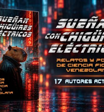 “Sueñan con chigüires eléctricos”, de varios autores