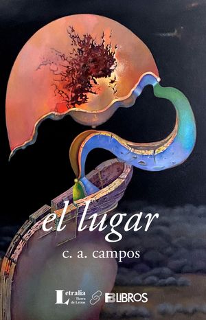 “el lugar”, de c. a. campos