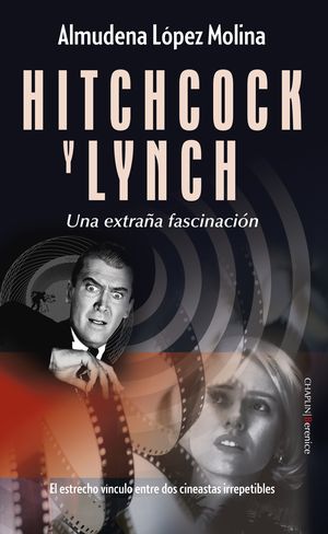 “Hitchcock y Lynch, una extraña fascinación”, de Almudena López Molina