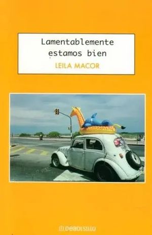 “Lamentablemente estamos bien”, de Leila Macor